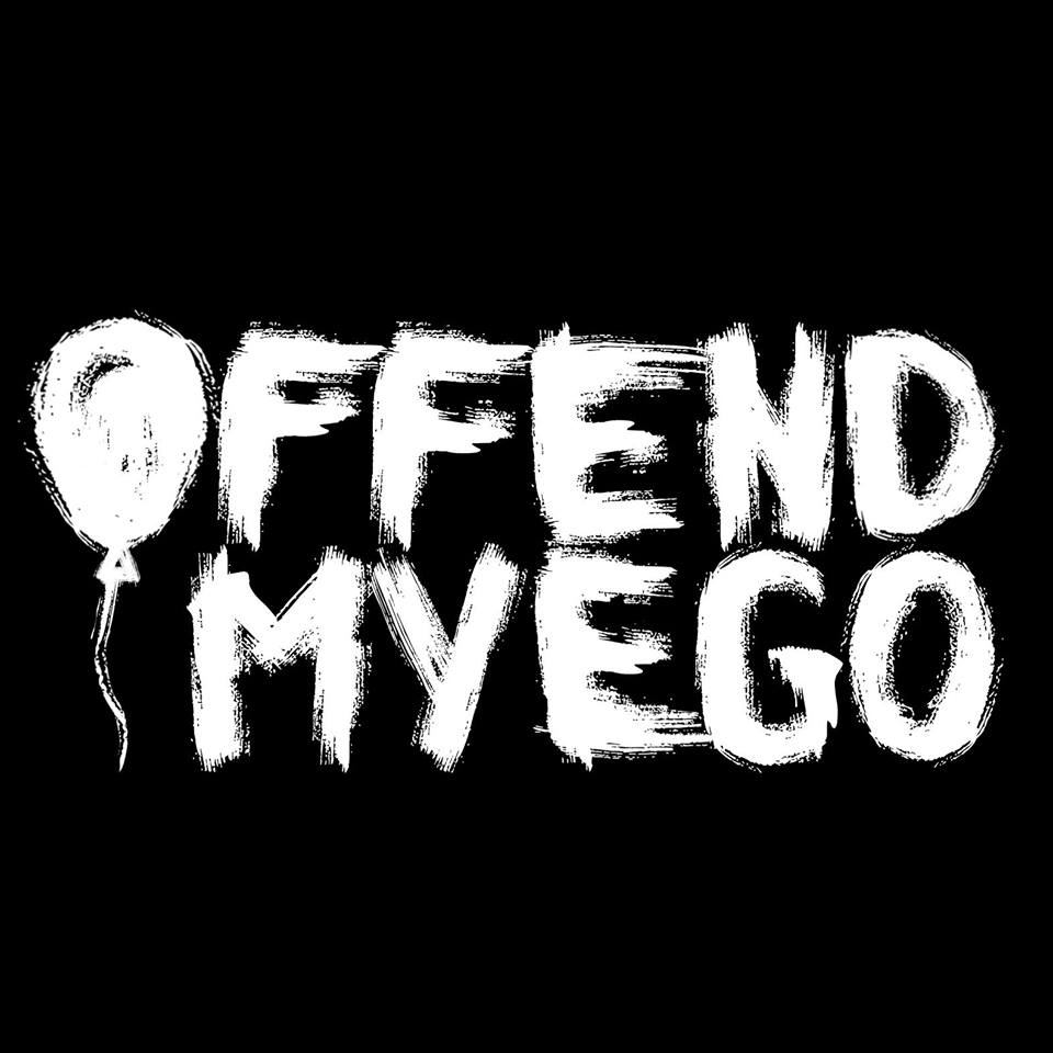 Offend My Ego Profile Pic