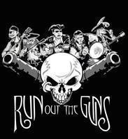 Run Out The Guns